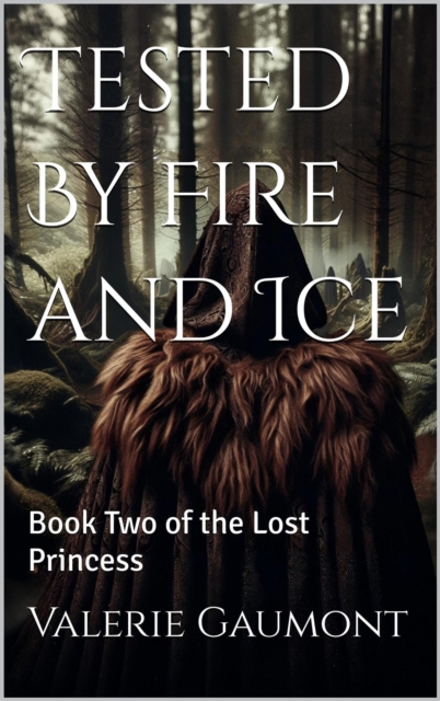 Tested by Fire and Ice