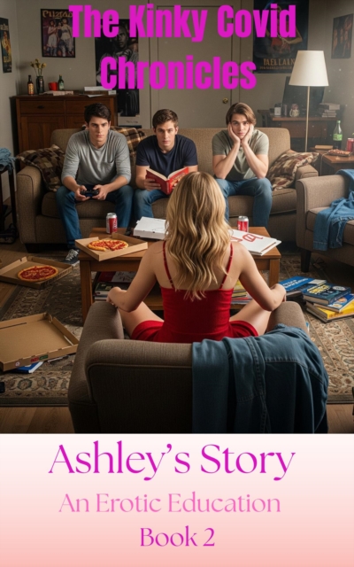 Ashley's Story: An Erotic Education