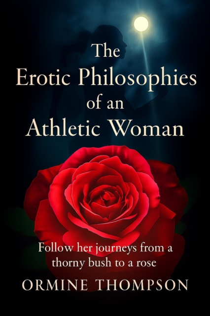 Erotic Philosophies of an Athletic Woman