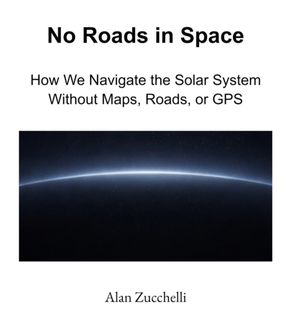 No Roads in Space