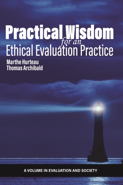 Practical Wisdom for an Ethical Evaluation Practice