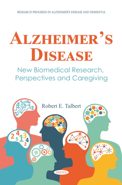 Alzheimer's Disease: New Biomedical Research, Perspectives and Caregiving