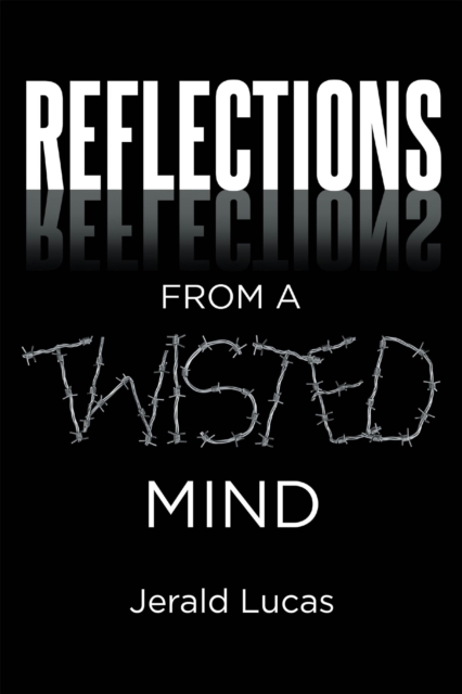 Reflections from A Twisted Mind
