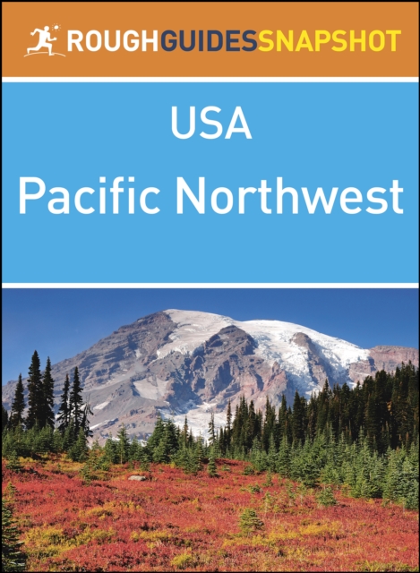 Pacific Northwest (Rough Guides Snapshot USA)