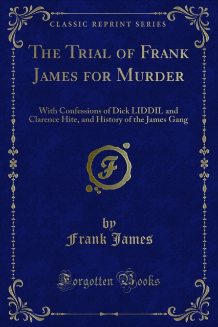 Trial of Frank James for Murder