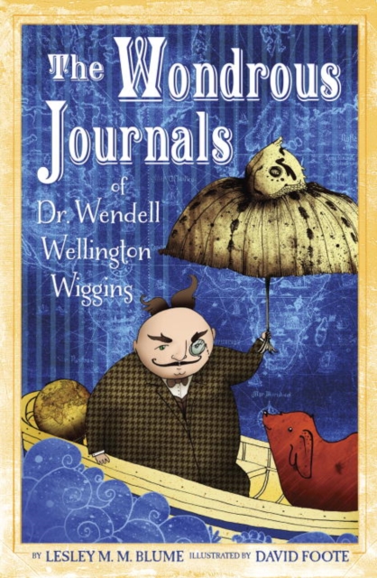 Wondrous Journals of Dr. Wendell Wellington Wiggins