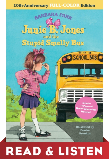 Junie B. Jones and the Stupid Smelly Bus: 20th-Anniversary Full-Color Read & Listen Edition