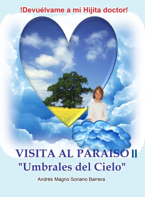 Visita al Paraiso II &quote;Umbrales del Cielo&quote;