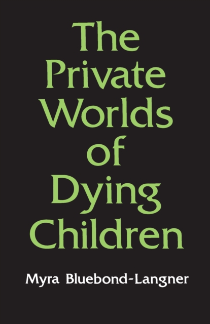Private Worlds of Dying Children