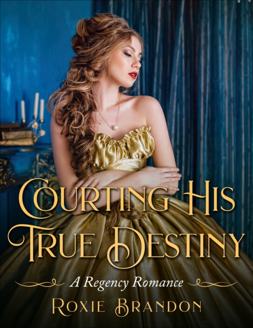 Courting His True Destiny