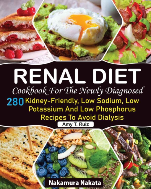Renal Diet Cookbook for the Newly Diagnosed