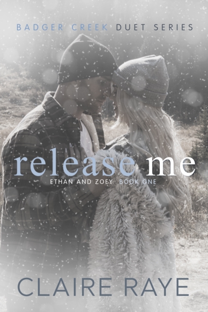 Release Me: Ethan & Zoey #1