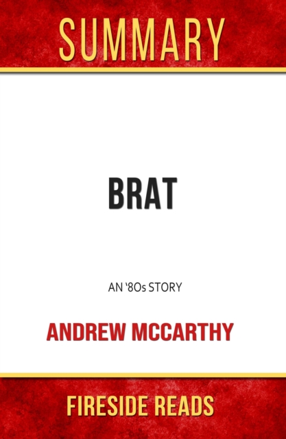 Summary of Brat: An '80s Story by Andrew McCarthy