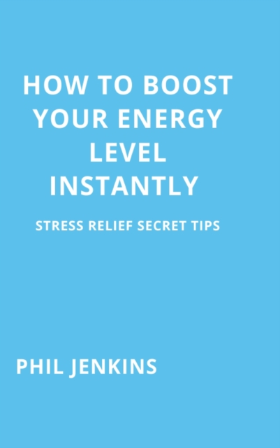 How to Boost Your Energy Level Instantly