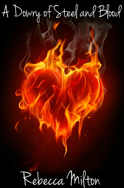 Dowry of Steel and Blood
