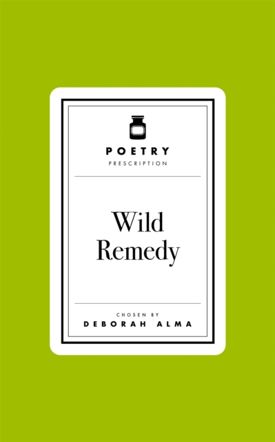 Poetry Prescription: Wild Remedy