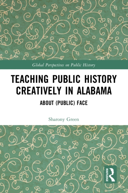 Teaching Public History Creatively in Alabama