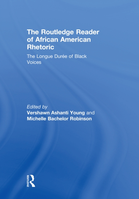 Routledge Reader of African American Rhetoric