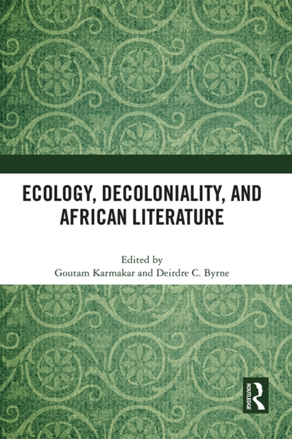 Ecology, Decoloniality, and African Literature