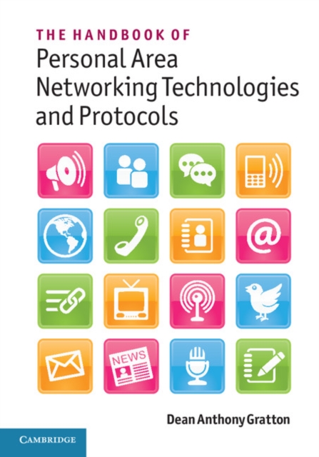 Handbook of Personal Area Networking Technologies and Protocols
