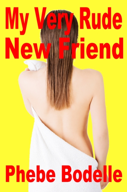 My Very Rude New Friend