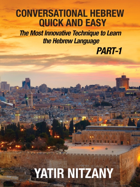 Conversational Hebrew Quick and Easy: Part - 1
