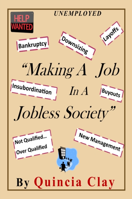 Making A Job In A Jobless Society