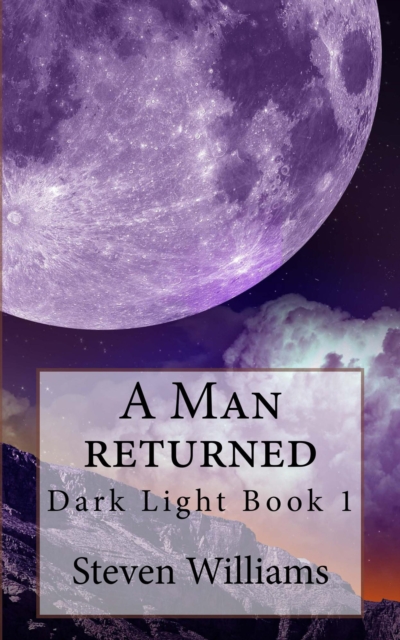 Man Returned (Dark Light Book 1)