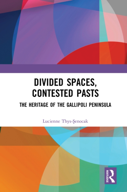 Divided Spaces, Contested Pasts