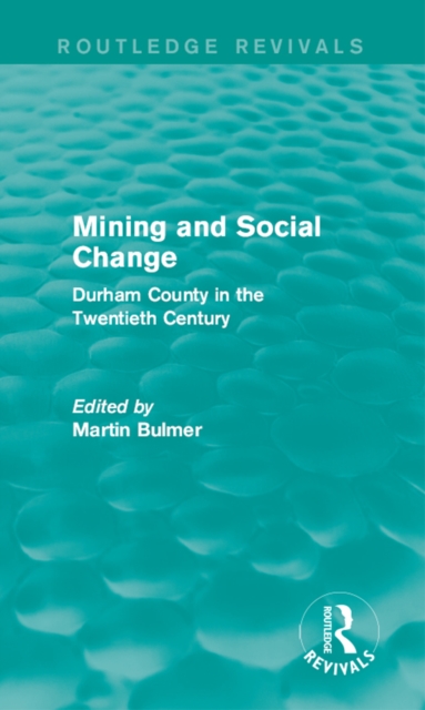 Mining and Social Change (Routledge Revivals)