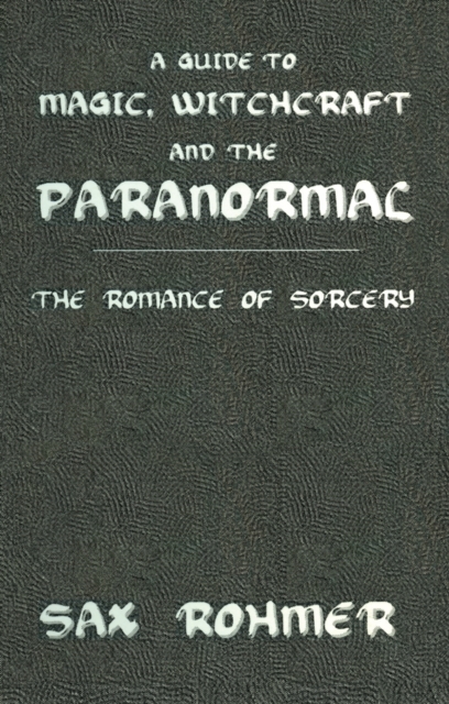 Guide to Magic, Witchcraft and the Paranormal