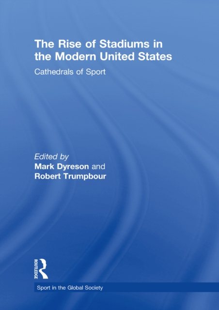 Rise of Stadiums in the Modern United States
