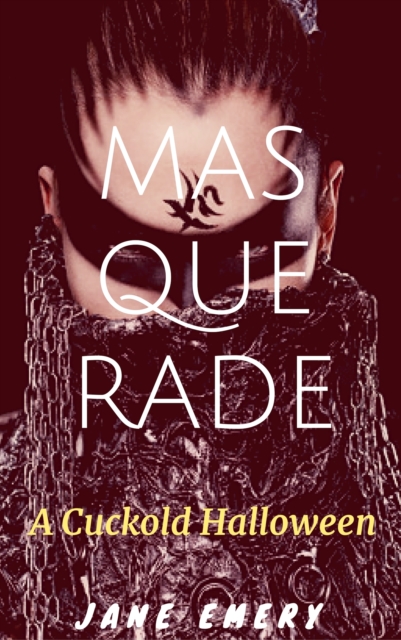 Masquerade: A Cuckold Halloween