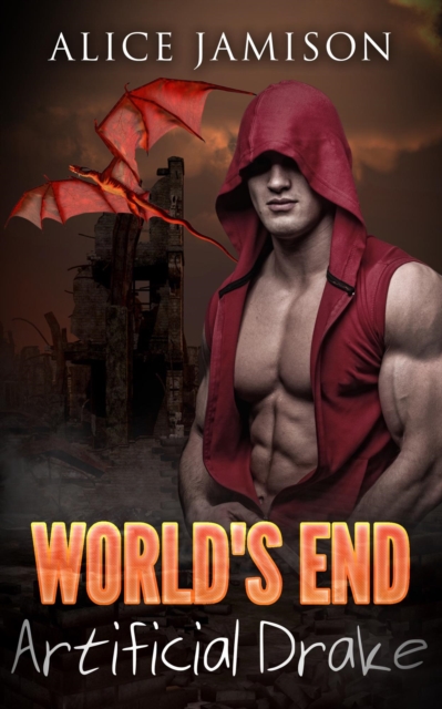 World's End: Artificial Drake Book 2