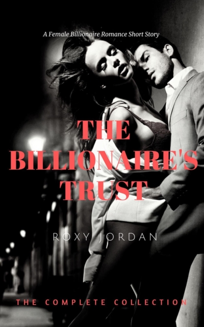 Billionaire's Trust: The Complete Collection