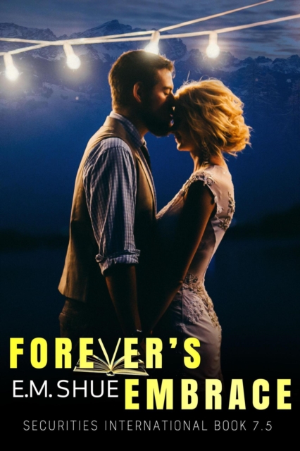 Forever's Embrace: Securities International Book 7.5