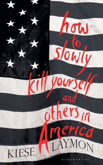 How to Slowly Kill Yourself and Others in America