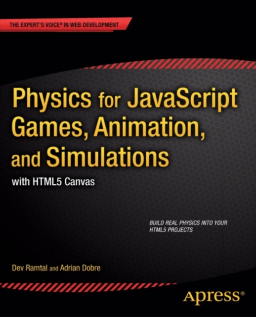 Physics for JavaScript Games, Animation, and Simulations