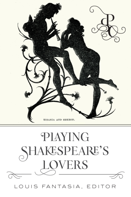 Playing Shakespeare's Lovers