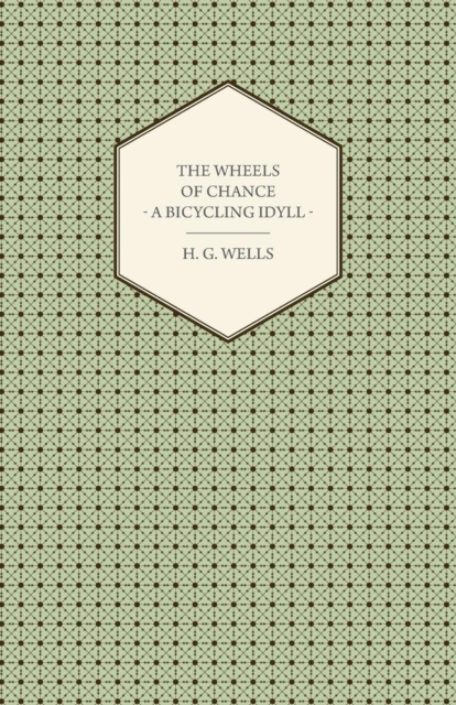 Wheels of Chance - A Bicycling Idyll
