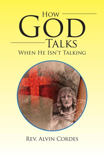 How God Talks When He Isn't Talking
