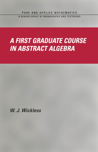 First Graduate Course in Abstract Algebra