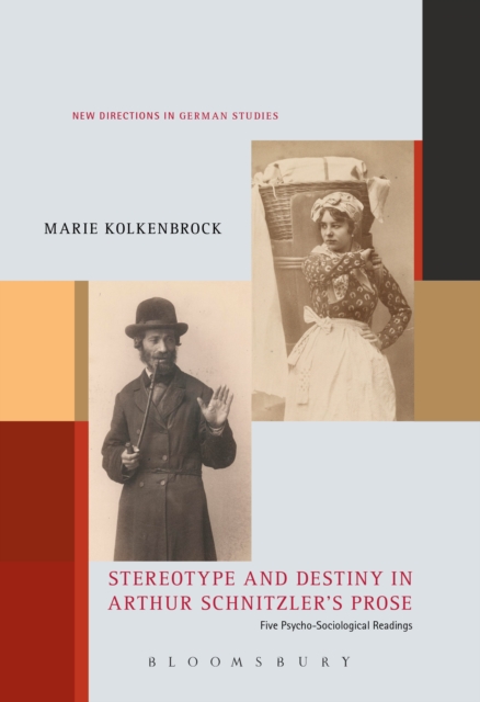 Stereotype and Destiny in Arthur Schnitzler's Prose