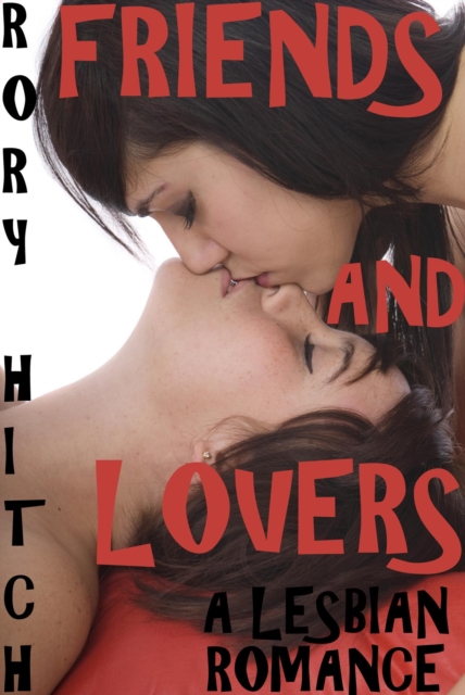Friends and Lovers - A Lesbian Romance