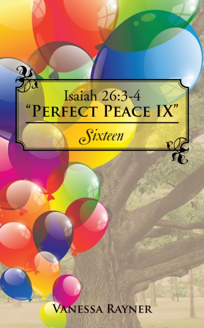 Isaiah 26:3-4 "e;Perfect Peace Ix"e;