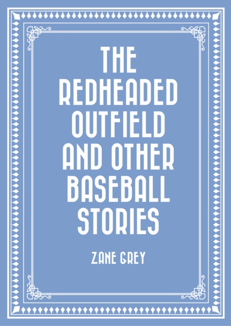 Redheaded Outfield and Other Baseball Stories