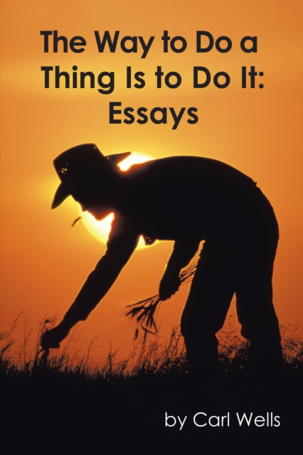 Way to Do a Thing Is to Do It
