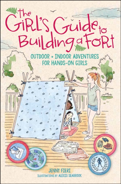 Girl's Guide to Building a Fort