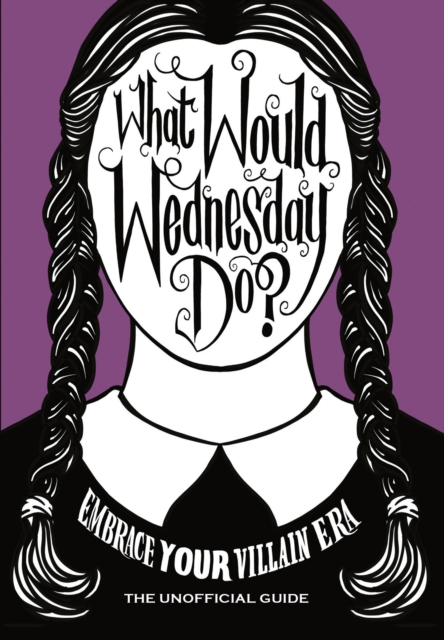 What Would Wednesday Do?
