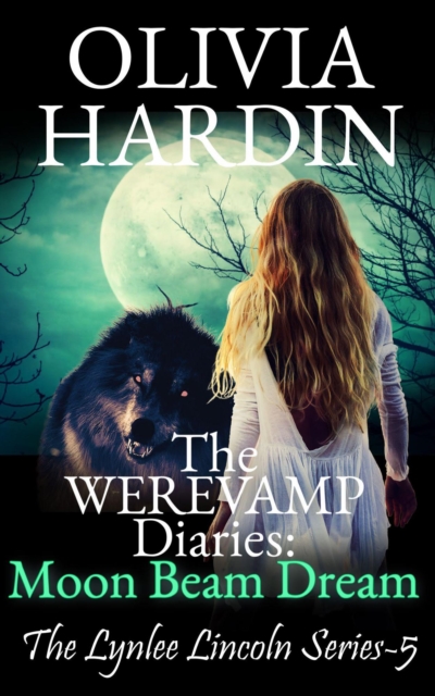 Werevamp Diaries: Moon Beam Dream